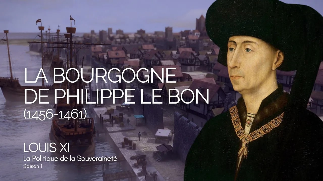 LOUIS XI - Chapitre 4 : Les enseignements de Bourgogne (1456-1461)