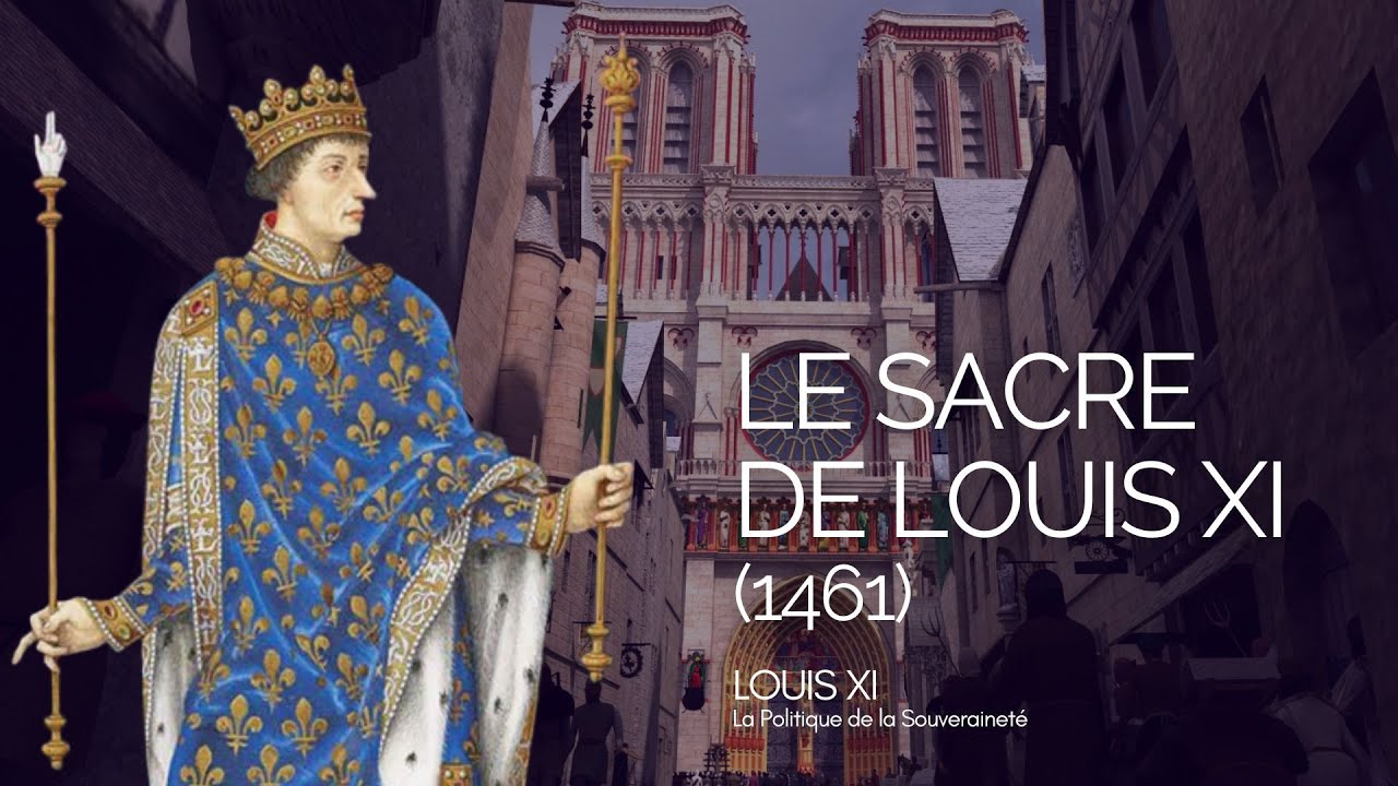 LOUIS XI - Chapitre 6 : L'Avènement de Louis XI (1461)